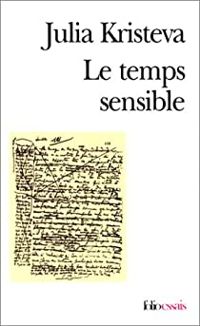 Couverture du livre Le temps sensible - Julia Kristeva