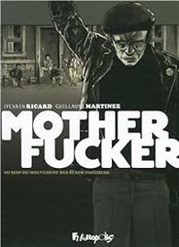 Couverture du livre Motherfucker - Intégrale - Sylvain Ricard - Guillaume Martinez