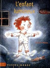 Couverture du livre L'enfant lumineux - Clotilde Perrin