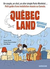 Couverture du livre Québec land : Nouvelle édition - Aude Massot - Pauline Bardin - Edouard Bourre Guilbert