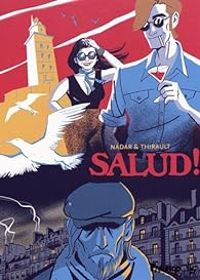 Couverture du livre Salud ! - Philippe Thirault - Nadar Ii