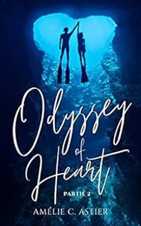 Couverture du livre Odyssey of heart - Amelie C Astier