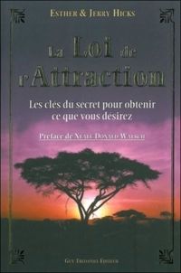 Esther Hicks - Jerry Hicks - La Loi de l'Attraction 