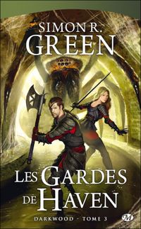 Simon R. Green - Les Gardes de Haven