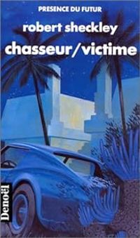 Couverture du livre Chasseur/Victime - Robert Sheckley