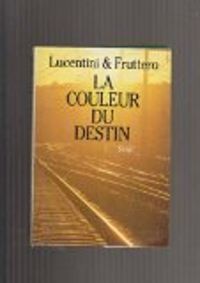 Couverture du livre La couleur du destin - Franco Lucentini