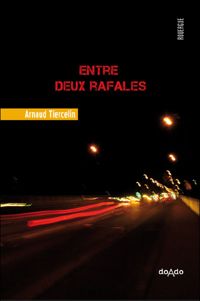 Couverture du livre Entre deux rafales - Arnaud Tiercelin