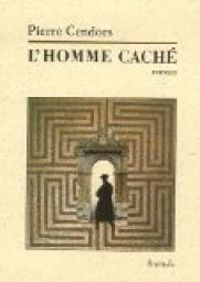 Pierre Cendors - L'homme caché