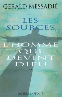 Couverture du livre Les sources - Gerald Messadie