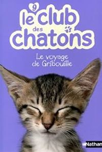 Christelle Chatel - Le voyage de Gribouille