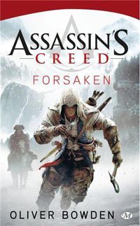 Oliver Bowden - Assassin's Creed Forsaken