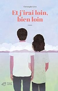 Christophe Leon - Et j'irai loin, bien loin