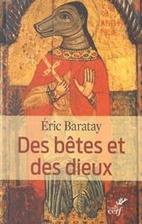 Couverture du livre Des bêtes et des dieux - Ric Baratay