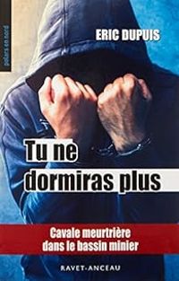 Couverture du livre Tu ne dormiras plus - Eric Dupuis