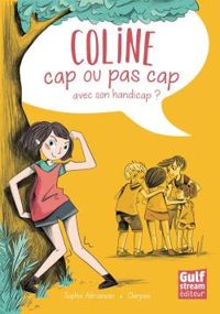 Couverture du livre Coline, cap' ou pas cap' avec son handicap ? - Sophie Adriansen