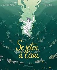 Gwenola Morizur - Se jeter à l'eau