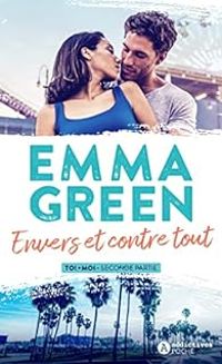 Emma Green - Toi plus moi - Saison 2 : Envers et contre tout