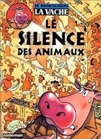 Couverture du livre Le Silence des animaux - Stephen Desberg - Johan De Moor