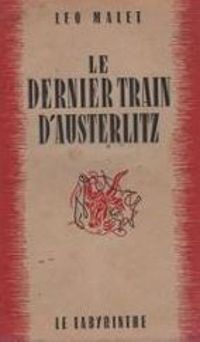 Couverture du livre Le dernier train d'Austerlitz - Leo Malet