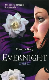 Claudia Gray - 3. Evernight 