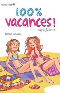 Sophie Dieuaide - 100% vacances !