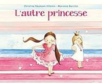 Christine Naumann Villemin - L'autre princesse