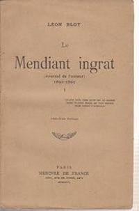 Leon Bloy - Le Mendiant ingrat (1892-1895)