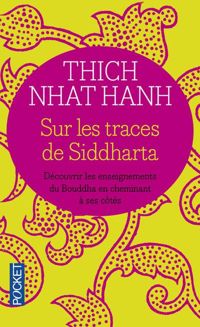 Couverture du livre Sur les traces de Siddharta - Thich Nhat Hanh