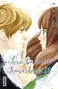 Couverture du livre Love, be loved leave, be left - Io Sakisaka