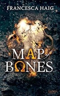 Francesca Haig - Map of Bones