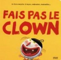 Couverture du livre Fais pas le clown - Christian Guibbaud