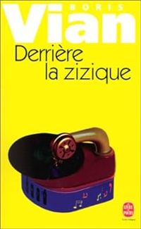 Couverture du livre Derrière la zizique - Boris Vian