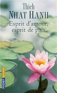 Couverture du livre Esprit d'amour, esprit de paix - Thich Nhat Hanh