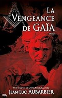Jean Luc Aubarbier - La vengeance de Gaïa