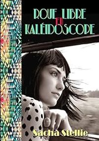 Couverture du livre Roue libre en kaléidoscope - Sacha Stellie