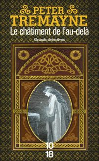 Peter Tremayne - Le châtiment de l'au-delà