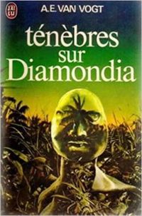 Couverture du livre TENEBRES SUR LA DIAMONDIA - A E Van Vogt