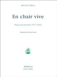 Miguel Torga - En chair vive