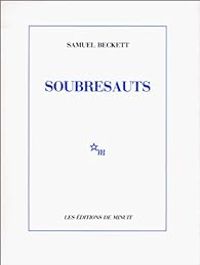 Couverture du livre Soubresauts - Samuel Beckett