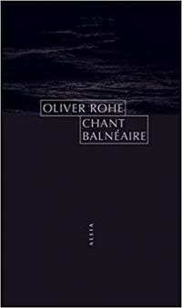 Oliver Rohe - Chant balnéaire