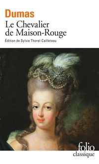 Couverture du livre Le Chevalier de Maison-Rouge: Épisode de 93 - Alexandre Dumas