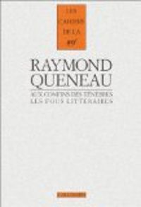 Raymond Queneau - Aux confins des ténèbres 