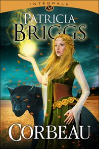 Patricia Briggs - Corbeau - L'Intégrale