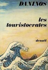 Couverture du livre Les touristocrates - Pierre Daninos