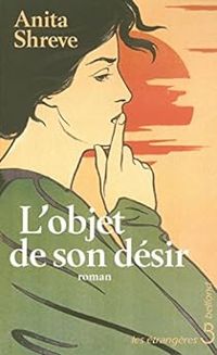 Couverture du livre L'objet de son désir - Anita Shreve