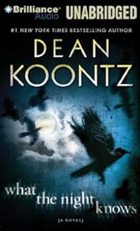 Couverture du livre What the Night Knows - Dean Koontz