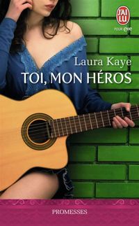 Couverture du livre Toi, mon héros - Laura Kaye