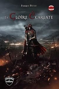 Couverture du livre La Gloire Écarlate - Fabrice Pittet