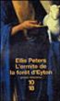 Couverture du livre L'ermite de la forêt d'Eyton - Ellis Peters