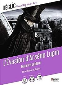 Couverture du livre Arsène Lupin : L'évasion d'Arsène Lupin - Maurice Leblanc